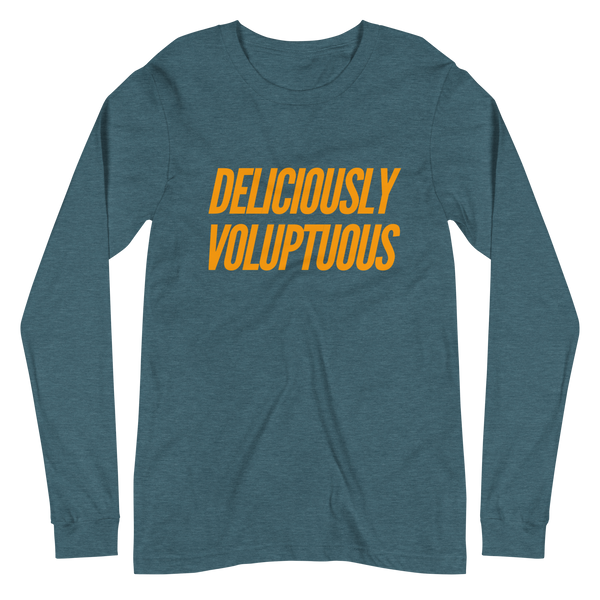 DELICIOUSLY VOLUPTUOUS | Long Sleeve Tee