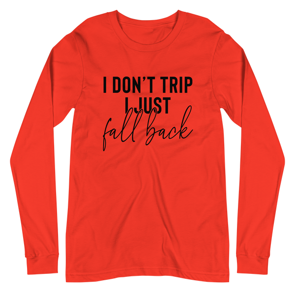 DON'T TRIP | Long Sleeve Tee