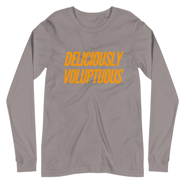 DELICIOUSLY VOLUPTUOUS | Long Sleeve Tee