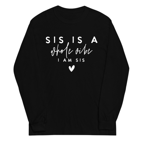 SIS IS A VIBE | Long Sleeve Shirt