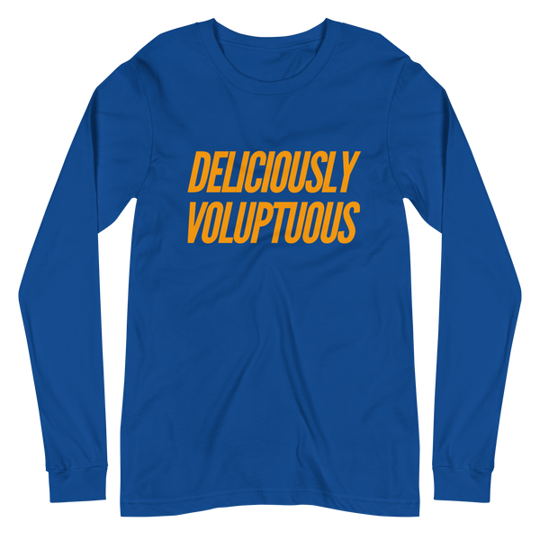 DELICIOUSLY VOLUPTUOUS | Long Sleeve Tee