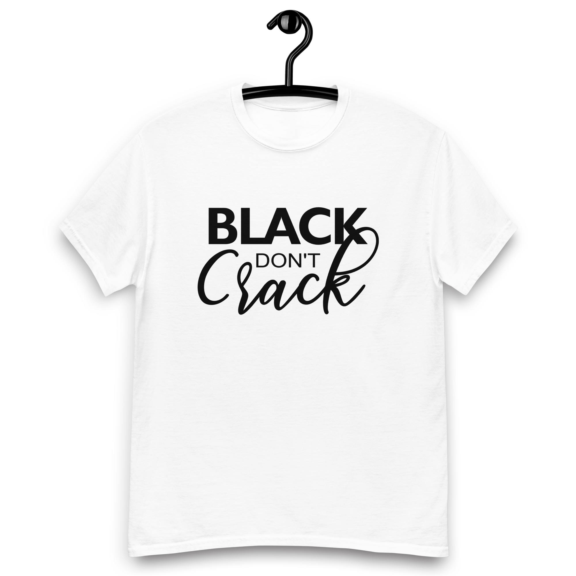 BLACK DON'T CRACK