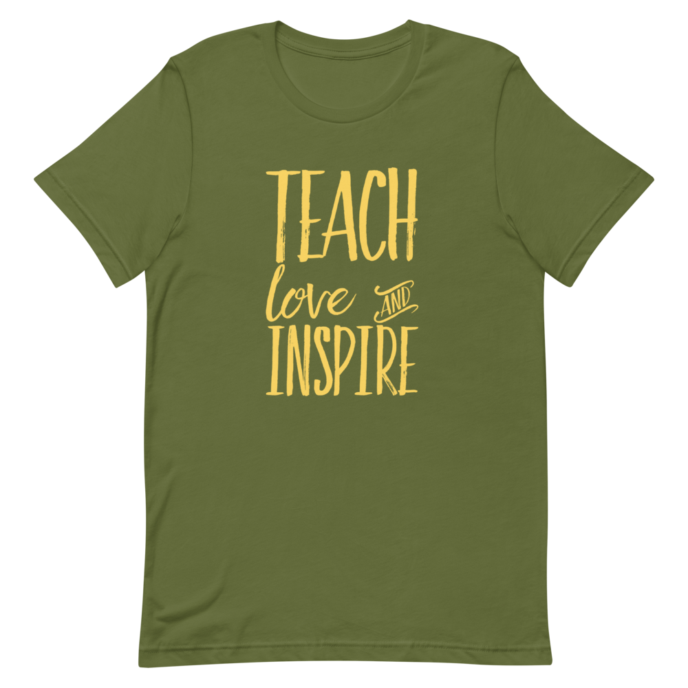TEACH LOVE &  INSPIRE