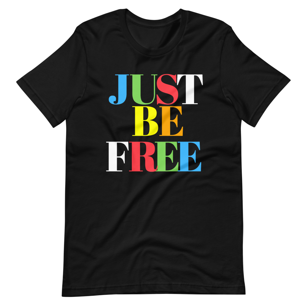 JUST BE FREE
