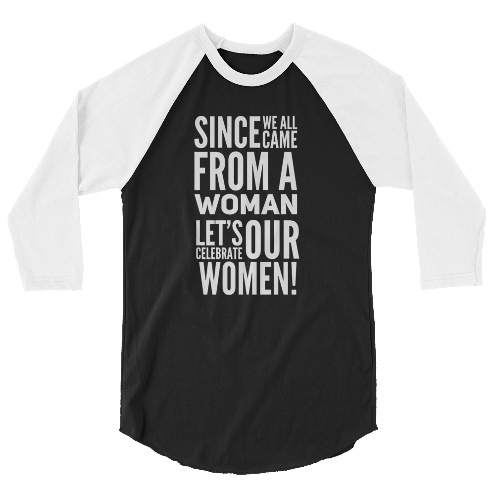 CELEBRATE OUR WOMEN | raglan shirt