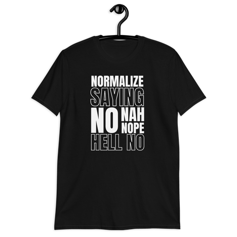 NORMALIZE SAYING NO